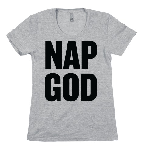 Nap God Womens T-Shirt