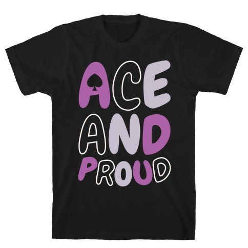 Ace And Proud T-Shirt