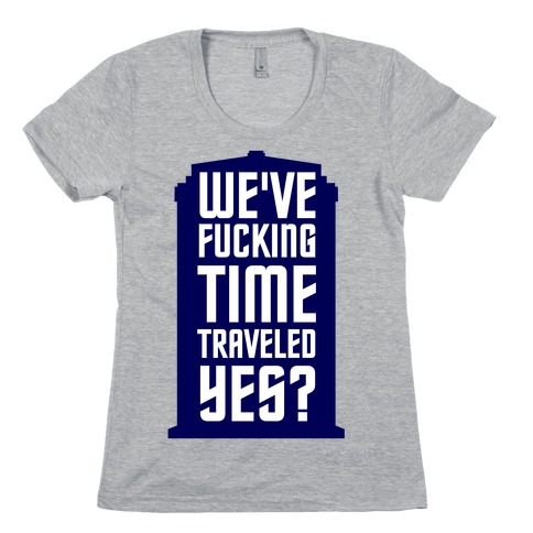 F***ing Time Travel Womens T-Shirt