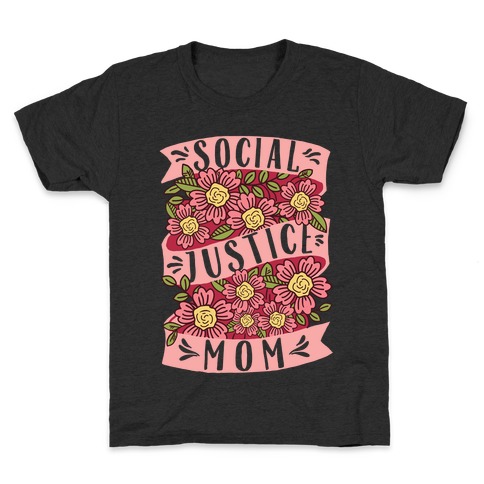 Social Justice Mom Kids T-Shirt