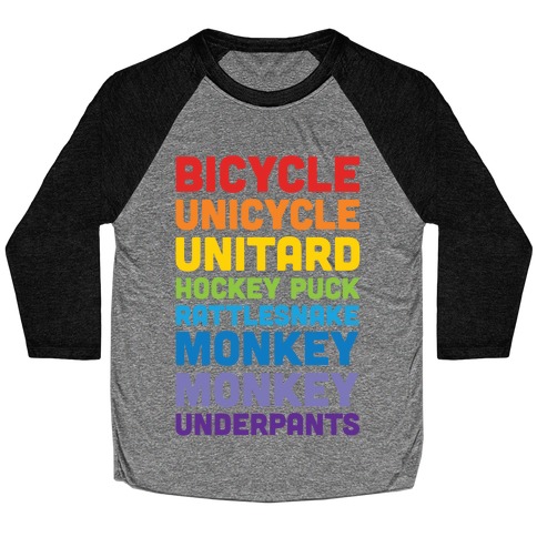 Bicycle Unicycle Unitard Hockey Puck Rattlesnake Monkey Monkey Underpants Baseball Tee