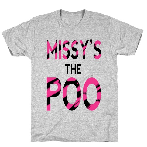 Missy's the Poo! T-Shirt