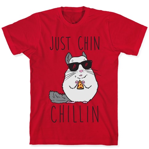 Chinchillin clearance t shirt