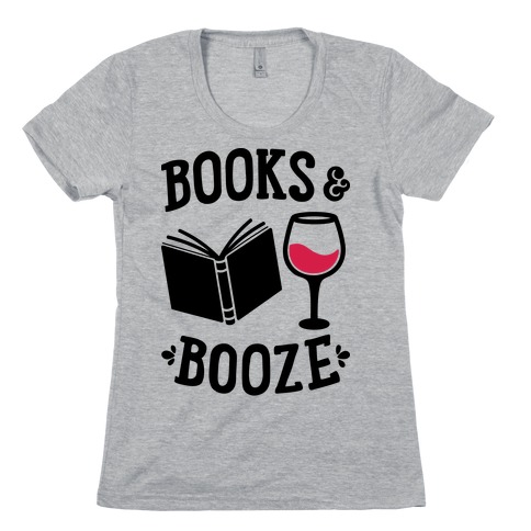 Books & Booze Womens T-Shirt