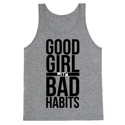 Good Girl with Bad Habits Tank Top