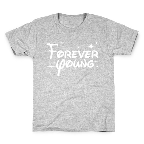 Forever Young Kids T-Shirt