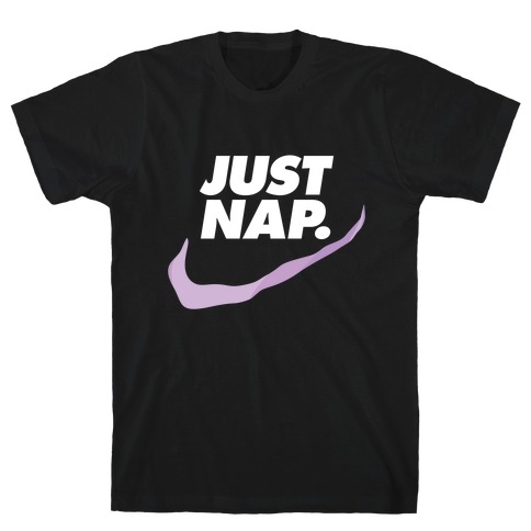 Just Nap T-Shirt