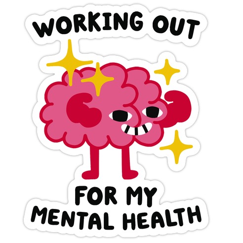 Working Out For My Mental Health Die Cut Sticker