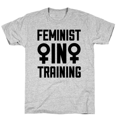Feminist In Training T-Shirt