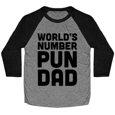 World's Number Pun Dad Baseball Tee
