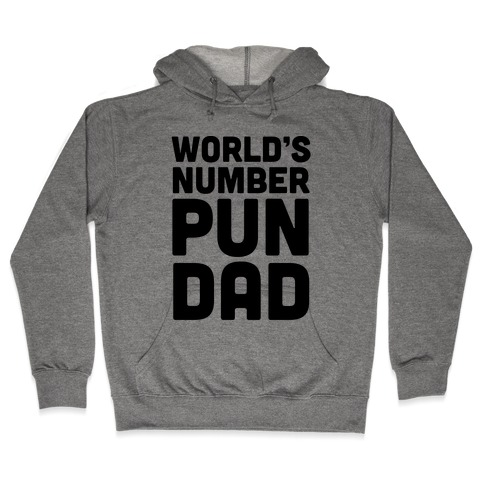 World's Number Pun Dad Hooded Sweatshirt