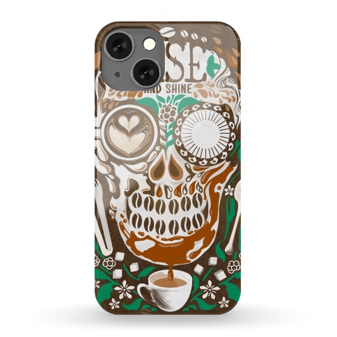 Rise and Shine Coffee Skull Phone Case