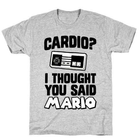 I Thought You Said Mario T-Shirt