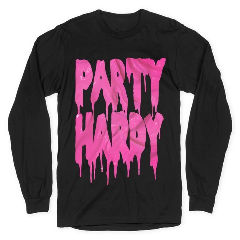 Party Hardy (Pink Drip) Long Sleeve T-Shirt