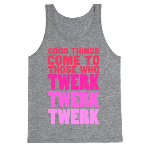 Good Things Come Tank Top