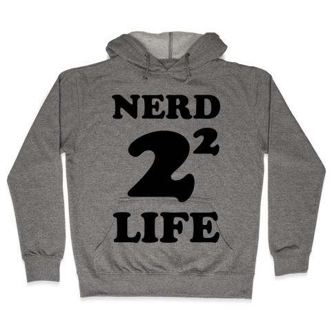 Nerd For Life Hooded Sweatshirt