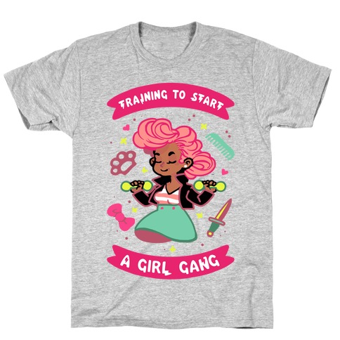 Training To Start A Girl Gang T-Shirt
