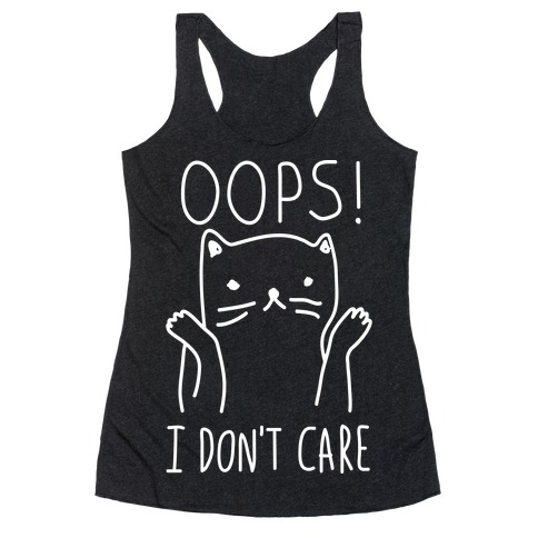 Oops I Don't Care Cat Racerback Tank Top