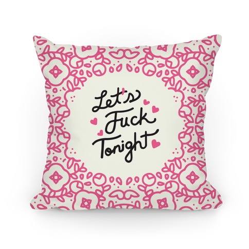 Let's F*** Tonight Pillow Pillow