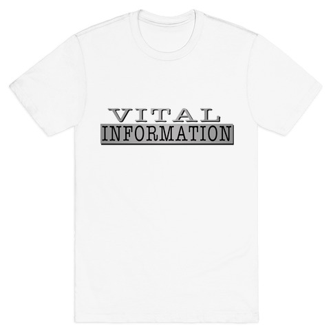 Vital Information T-Shirt