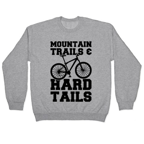 Mountain Trails & Hardtails Pullover