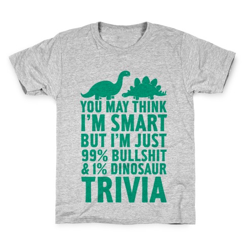 99% Bullshit and 1% Dinosaur Trivia Kids T-Shirt