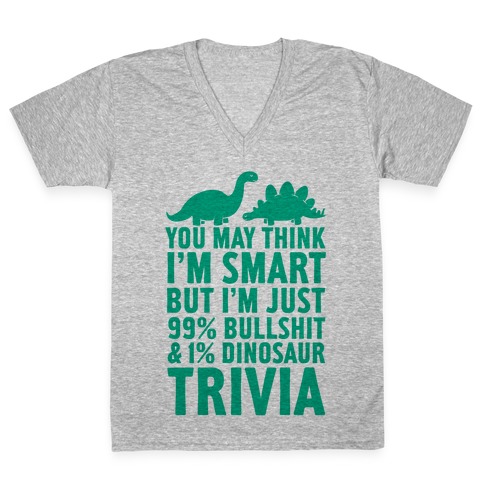 99% Bullshit and 1% Dinosaur Trivia V-Neck Tee Shirt