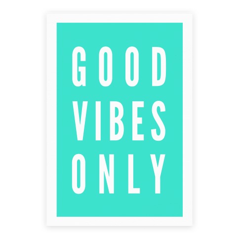 Good Vibes Posters | LookHUMAN