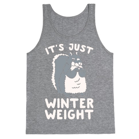 It's Just Winter Weight Tank Top