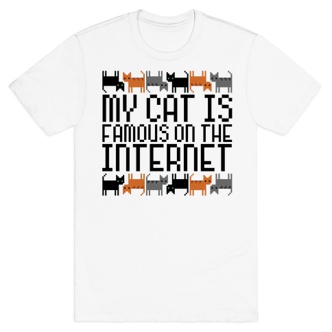 My Cat is Famous T-Shirt