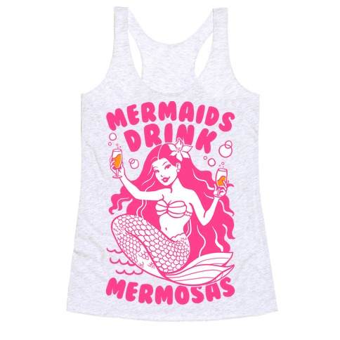 Mermaids Drink Mermosas Racerback Tank Top