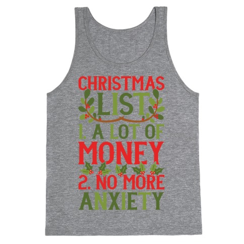 Christmas List: A Lot Of Money, No More Anxiety Tank Top