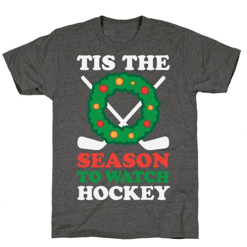 'Tis The Season To Watch Hockey T-Shirt