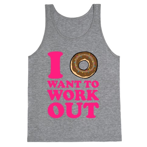 I Doughnut Want to Work Out Tank Top