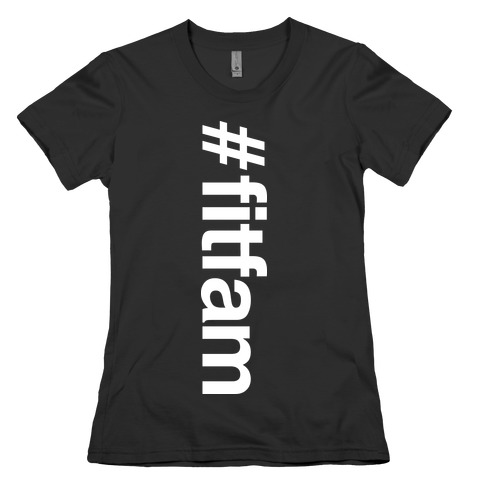 "#fitfam" Shirt Womens T-Shirt