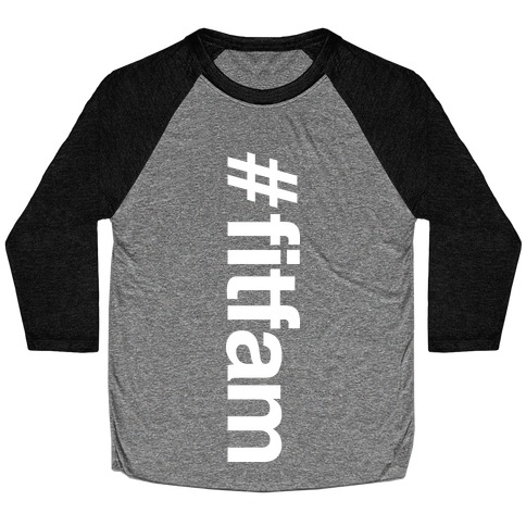 "#fitfam" Shirt Baseball Tee