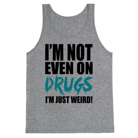 Not On Drugs Tank Top