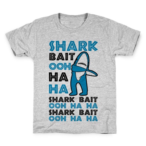 Shark Bait Ooh Ha Ha T Shirts Lookhuman