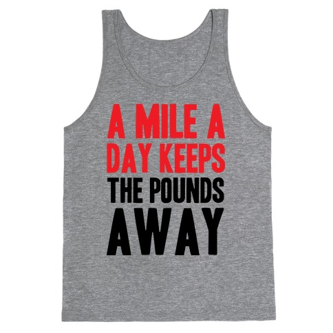 A Mile A Day Tank Tops | LookHUMAN