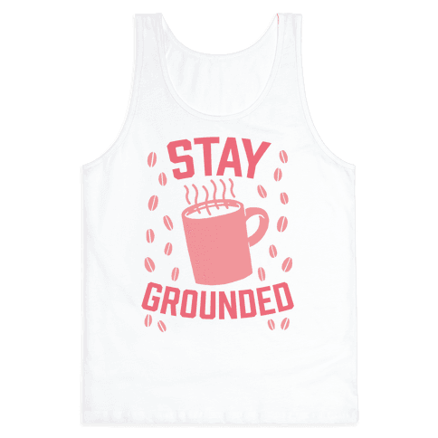 stay grounded