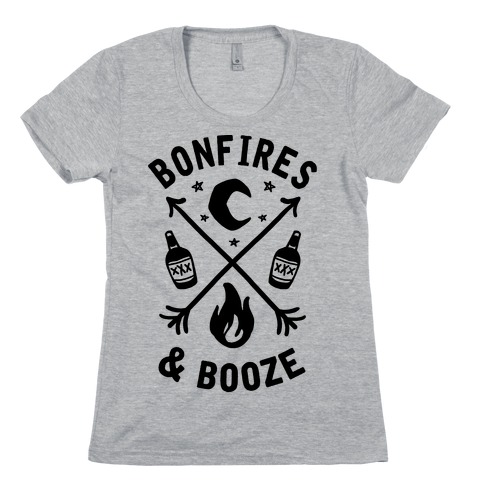 Bonfires & Booze Womens T-Shirt