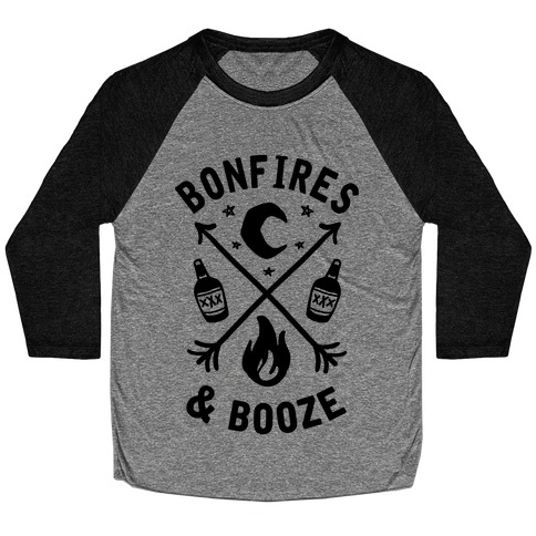 Bonfires & Booze Baseball Tee