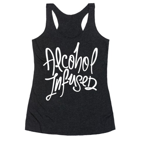 Alcohol Infused Racerback Tank Top