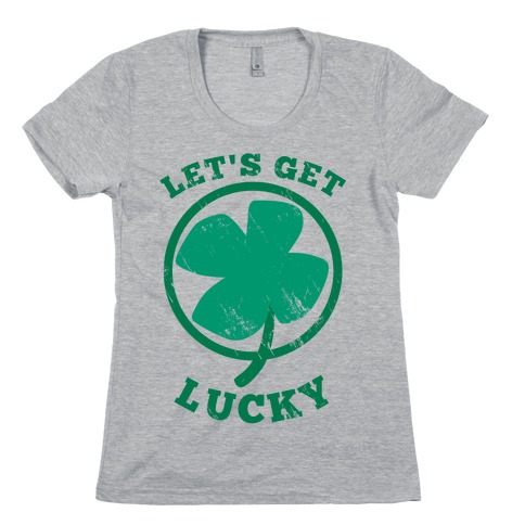 Let's Get Lucky Womens T-Shirt