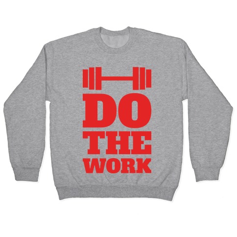 Do The Work Pullover