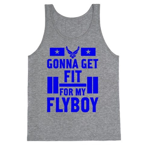 Getting Fit For My Flyboy Tank Top