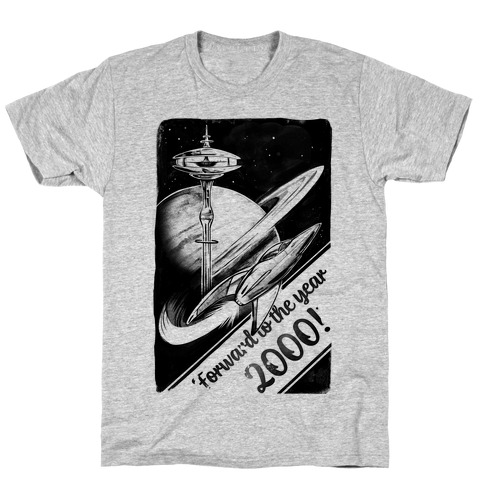 Forward to the Year 2000! T-Shirt