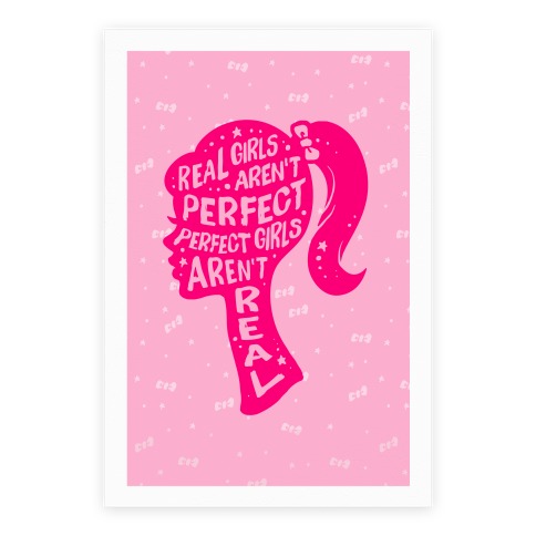 Real Girls Aren't Perfect Perfect Girls Aren't Real Poster