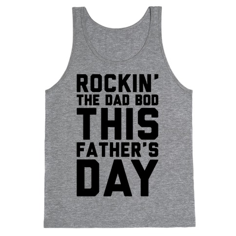 Rockin' The Dad Bod This Father's Day Tank Top