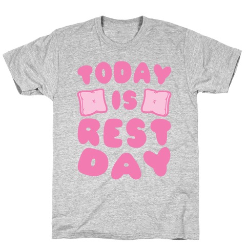 Today Is Rest Day T-Shirt